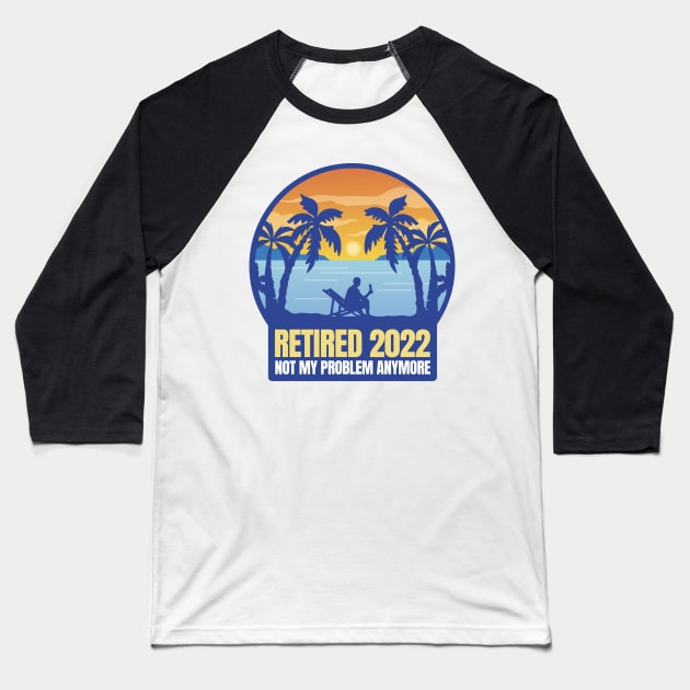 retired, 2022, retiree shirt, retiree, retirement, grandpa gift, grandma gift Baseball T-Shirt by Shadowbyte91